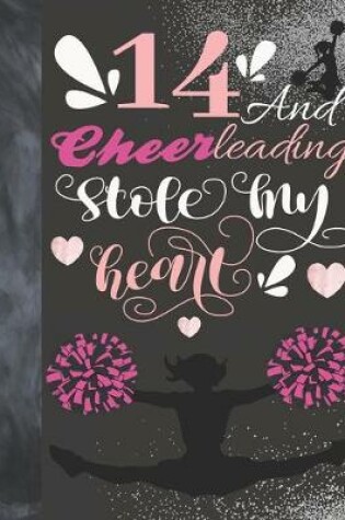 Cover of 14 And Cheerleading Stole My Heart