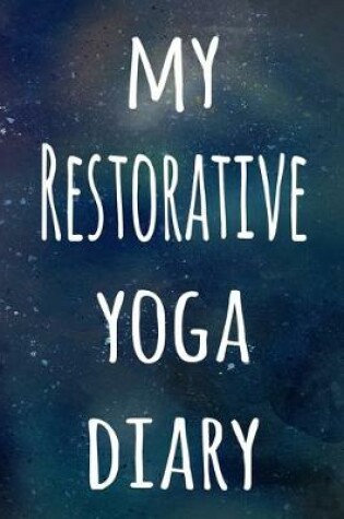 Cover of My Restorative Yoga Diary