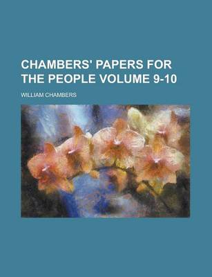 Book cover for Chambers' Papers for the People Volume 9-10