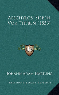 Book cover for Aeschylos' Sieben VOR Theben (1853)