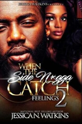 Cover of When The Side N*gga Catch Feelings 2