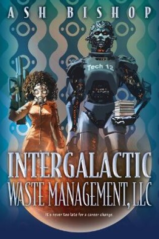 Cover of Intergalactic Waste Management, LLC