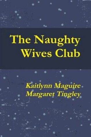 Cover of Naughty Wives Club