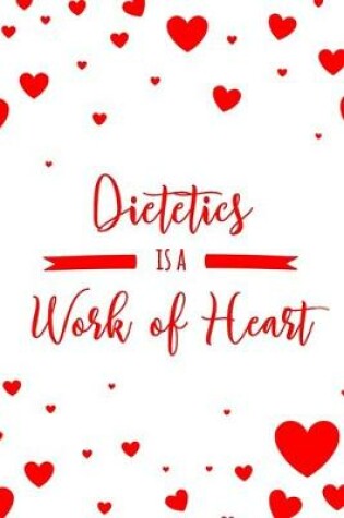 Cover of Dietetics is a Work of Heart
