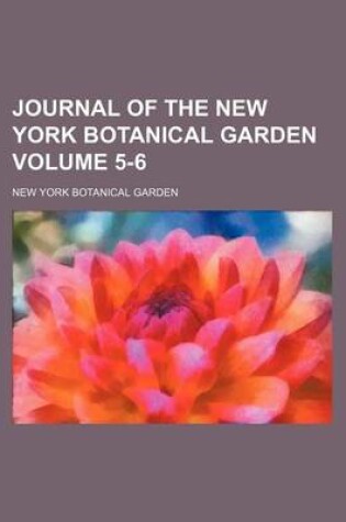 Cover of Journal of the New York Botanical Garden Volume 5-6