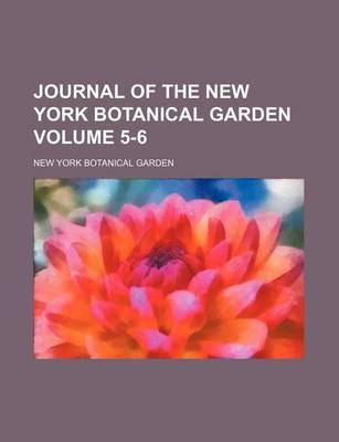 Book cover for Journal of the New York Botanical Garden Volume 5-6