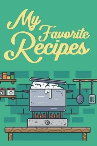 Cover of My Favorite Recipes