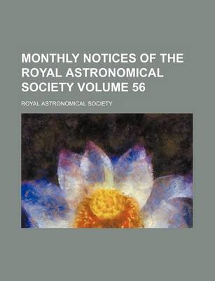 Book cover for Monthly Notices of the Royal Astronomical Society Volume 56