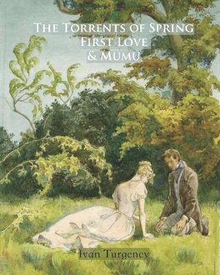 Book cover for The Torrents of Spring, First Love & Mumu (Annotated)
