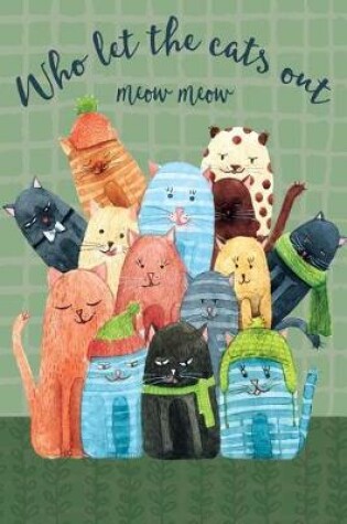 Cover of Journal Notebook For Cat Lovers Who Let The Cats Out