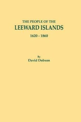Cover of The People of the Leeward Islands, 1620-1860