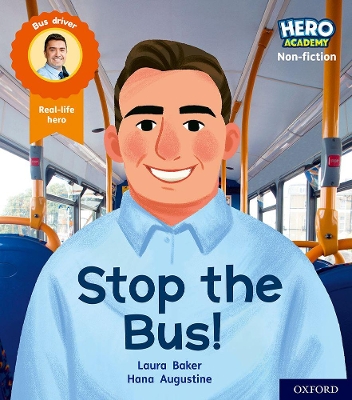 Book cover for Hero Academy Non-fiction: Oxford Level 4, Light Blue Book Band: Stop the Bus!