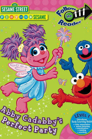 Cover of Abby Cadabby's Perfect Party