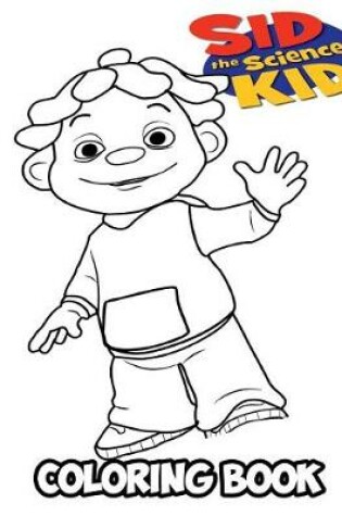 Cover of Sid the Science Kid Coloring Book