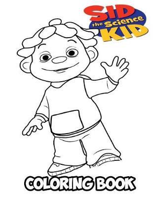 Book cover for Sid the Science Kid Coloring Book