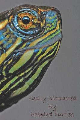 Book cover for Easily Distracted By Painted Turtles