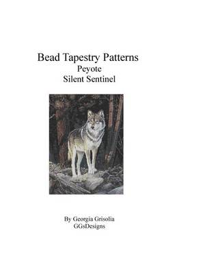 Book cover for Bead Tapestry Patterns Peyote Silent Sentinel