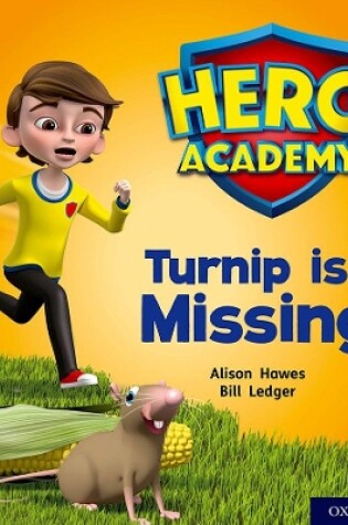 Cover of Hero Academy: Oxford Level 3, Yellow Book Band: Turnip is Missing