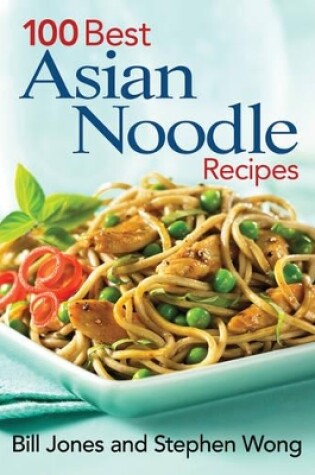 Cover of 100 Best Asian Noodle Recipes