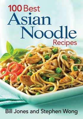 Book cover for 100 Best Asian Noodle Recipes