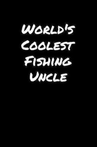 Cover of World's Coolest Fishing Uncle