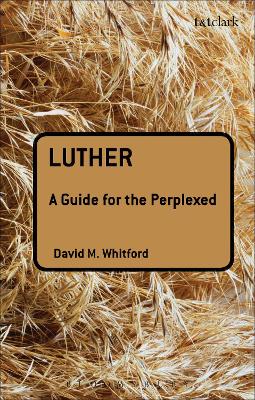 Cover of Luther: A Guide for the Perplexed