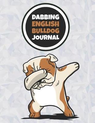 Book cover for Dabbing English Bulldog Journal