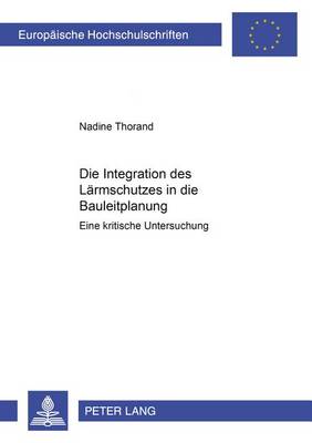 Cover of Die Integration Des Laermschutzes in Die Bauleitplanung