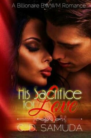 Cover of His Sacrifice for Love