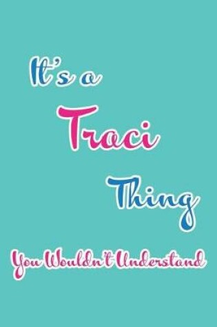 Cover of It's a Traci Thing You Wouldn't Understand