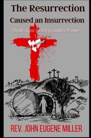 Cover of The Resurrection Caused an Insurrection