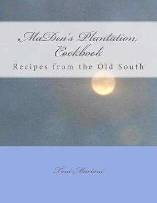 Book cover for MaDea's Plantation Cookbook