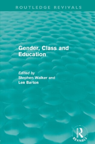 Cover of Gender, Class and Education (Routledge Revivals)