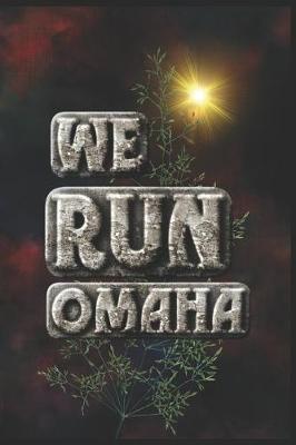 Book cover for We Run Omaha