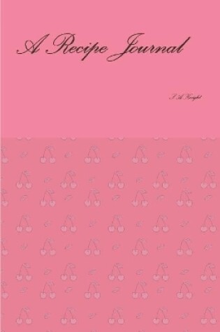 Cover of A Recipe Journal