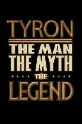 Cover of Tyron The Man The Myth The Legend