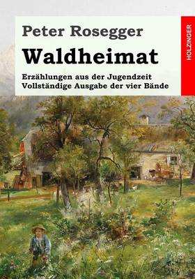 Book cover for Waldheimat. Erzählungen aus der Jugendzeit