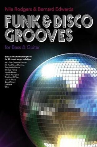 Cover of Nile Rodgers & Bernard Edwards Funk & Disco Grooves for Bass & Guitar