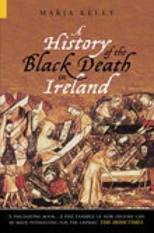 Cover of A History of the Black Death in Ireland