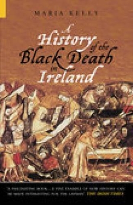 Book cover for A History of the Black Death in Ireland