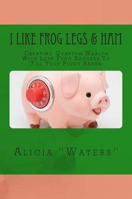 Cover of I Like Frog Legs & Ham