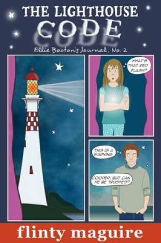 Cover of The Lighthouse Code: Ellie Booton's Journal, No. 2