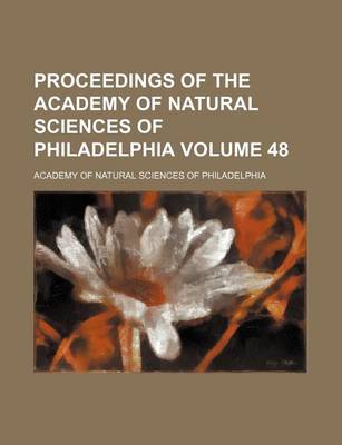 Book cover for Proceedings of the Academy of Natural Sciences of Philadelphia Volume 48