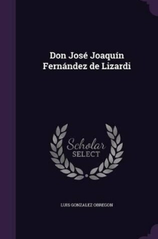 Cover of Don Jose Joaquin Fernandez de Lizardi