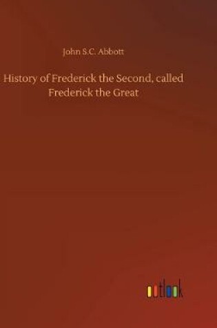 Cover of History of Frederick the Second, called Frederick the Great