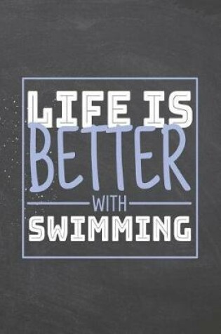 Cover of Life is Better with Swimming