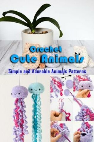 Cover of Crochet Cute Animals