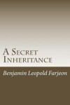 Book cover for A Secret Inheritance