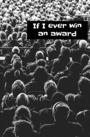 Cover of If I ever win an award