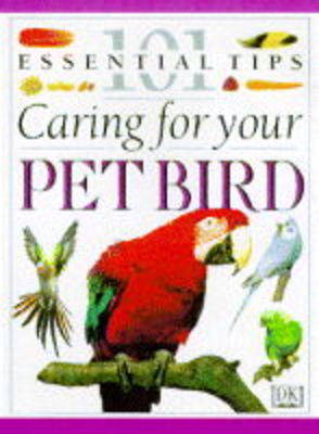 Book cover for DK 101s:  21 Caring For Your Pet Bird